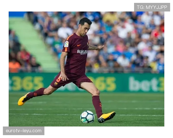 布斯克茨技术引领中场控制，重新定义比赛节奏表现亮眼