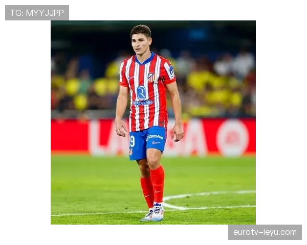 马竞转会策略聚焦青训挖潜与高性价比引援